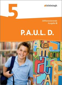 P.A.U.L. D. - Persönliches Arbeits- und Lesebuch Deutsch - Differenzierende Ausgabe für Realschulen und Gemeinschaftsschulen in Baden-Württemberg: Schülerbuch 5