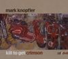 Kill to Get Crimson (Deluxe Edition) [CD+Bonus-DVD]
