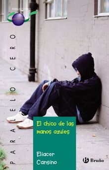 El chico de las manos azules, Bachillerato (Castellano - JUVENIL - PARALELO CERO)