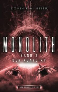 Monolith: Band 2: Der Konflikt