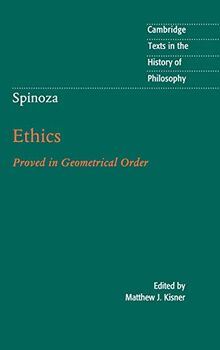 Spinoza: Ethics: Proved in Geometrical Order (Cambridge Texts in the History of Philosophy)
