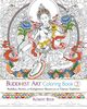 Buddhist Art Coloring Book 2: Buddhas, Deities, and Enlightened Masters from the Tibetan Tradition (Colouring Books)