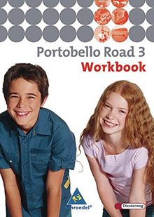 Portobello Road / Lehrwerk für den Englischunterricht, unteres bis mittleres Lernniveau - Ausgabe 2005: Portobello Road. Lehrwerk für den ... Portobello Road - Ausgabe 2005: Workbook 3