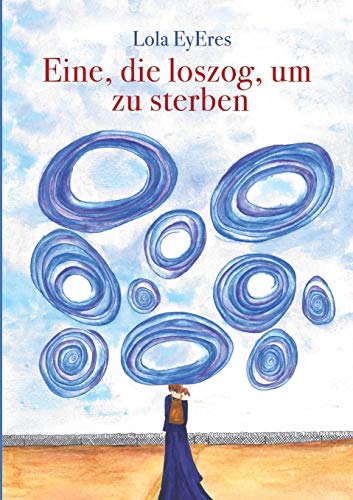 Eine, die loszog, um zu sterben