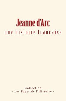 Jeanne d'Arc : une histoire française