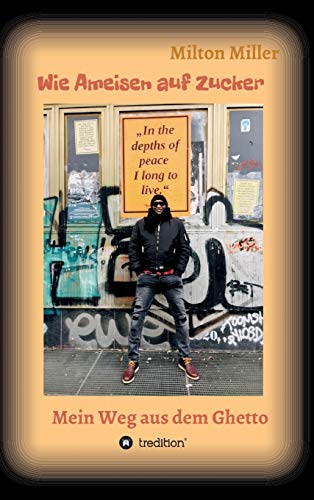 Wie Ameisen auf Zucker: Mein Weg aus dem Ghetto
