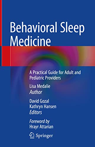 Behavioral Sleep Medicine: A Practical Guide for Adult and Pediatric Providers