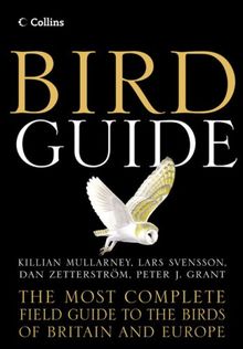 Bird Guide: The Most Complete Field Guide to the Birds of Britain and Europe: The Most Complete Guide to the Birds of Britain and Europe