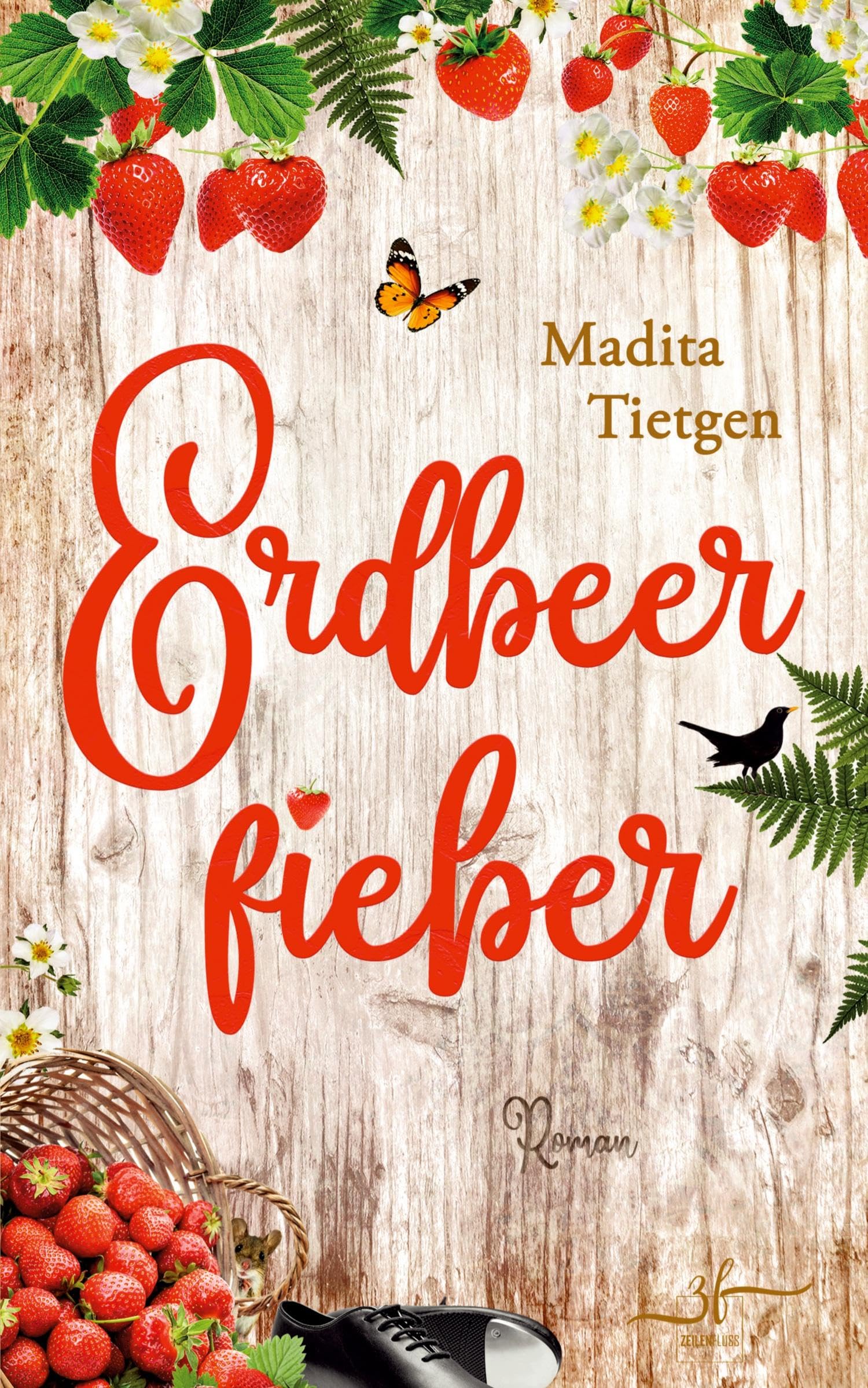 Erdbeerfieber: Ein gefühlvoller Grumpy-Sunshine Irland-Liebesroman: Ein gefühlvoller Grumpy-Sunshine Irland-Liebesroman (Irland – Von Cider bis Liebe, Band 9)