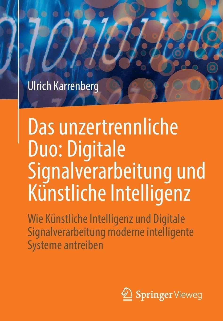 Das unzertrennliche Duo: Digitale Signalverarbeitung und Künstliche Intelligenz: Wie Künstliche Intelligenz und Digitale Signalverarbeitung moderne intelligente Systeme antreiben
