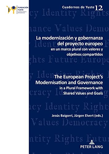 La modernización y gobernanza del proyecto europeo en un marco plural con valores y objetivos compartidos The European Projects Modernisation and Governance in a Plural Framework with Shared Values and Goals Kartoniert (TB)