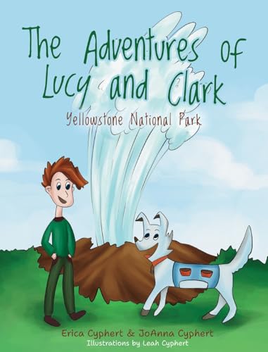 The Adventures of Lucy and Clark: Yellowstone National Park
