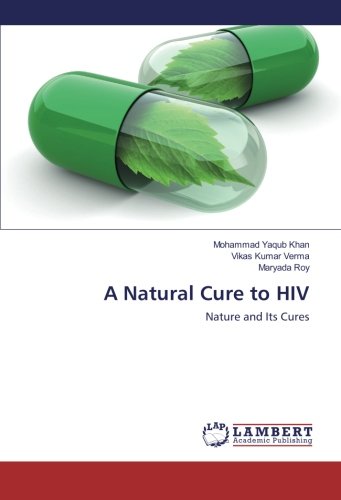 A Natural Cure to HIV: Nature and Its Cures