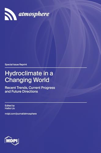 Hydroclimate in a Changing World: Recent Trends, Current Progress and Future Directions