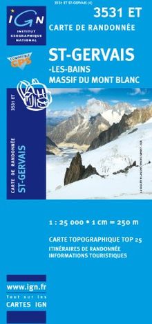 St - Gervais 1 : 25 000: Les-Bains, Massif du Mont Blanc (Top 25)