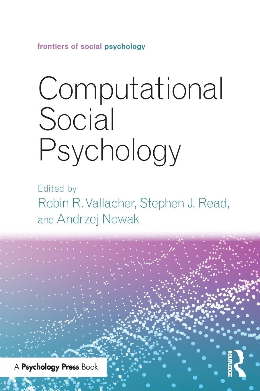 Read, Stephen J. Computational Social Psychology (Frontiers Of Social Psychology)
