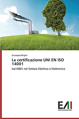 La certificazione UNI EN ISO 14001: Iso14001 nel Settore Elettrico e Elettronico