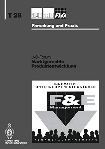 Marktgerechte Produktentwicklung (IPA-IAO - Forschung und Praxis Tagungsberichte, 28, Band 28)