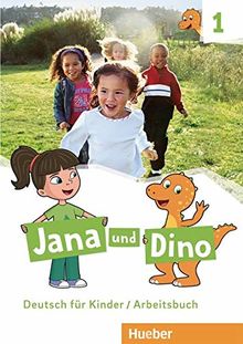 Jana und Dino 1: Deutsch für Kinder / Arbeitsbuch