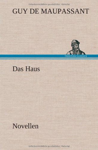 Das Haus: Novellen