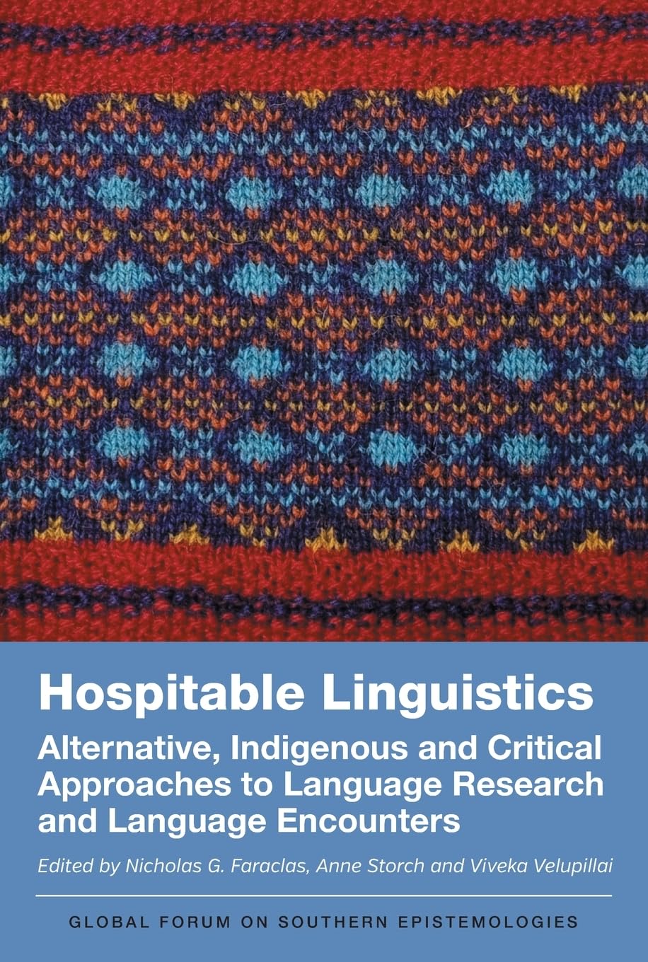 Hospitable Linguistics: Alternative, Indigenous and Critical Approaches to Language Research and Language Encounters (Global Forum on Southern Epistemologies)