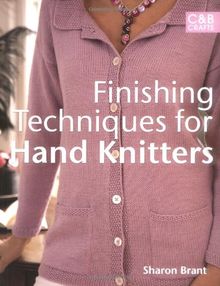 Finishing Techniques for Hand Knitters (C&B Crafts)