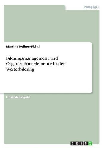 Bildungsmanagement und Organisationselemente in der Weiterbildung