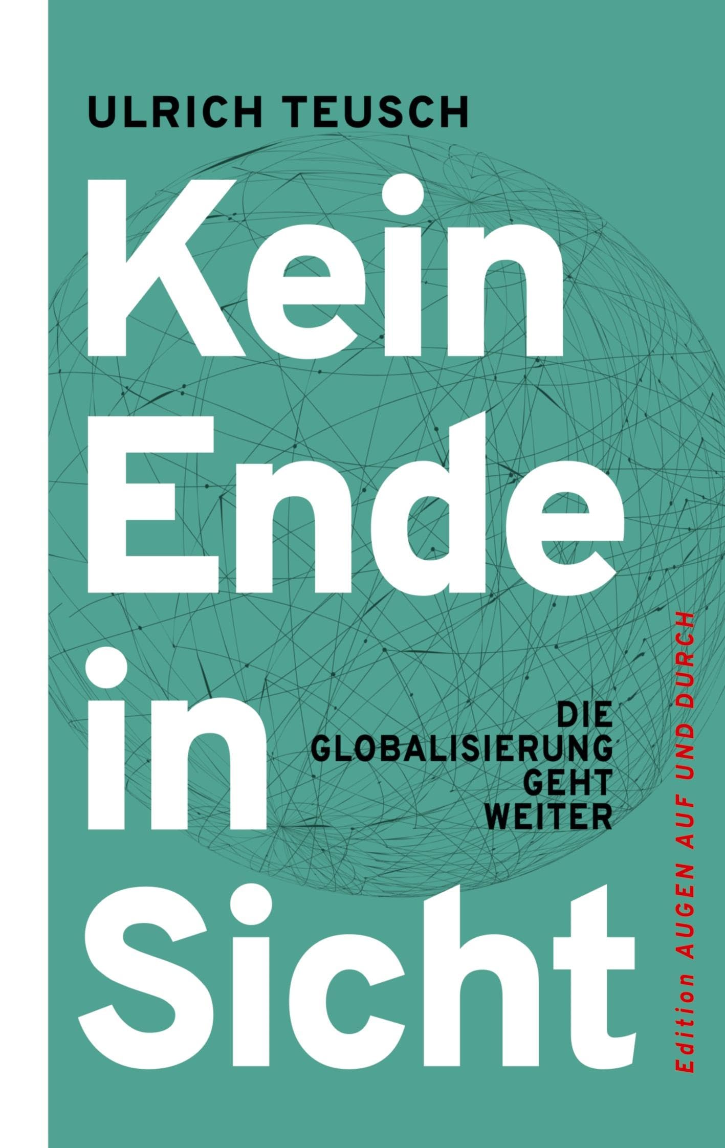 Kein Ende in Sicht: Die Globalisierung geht weiter