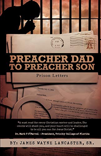Preacher Dad To Preacher Son: Prison Letters: Prison Letters