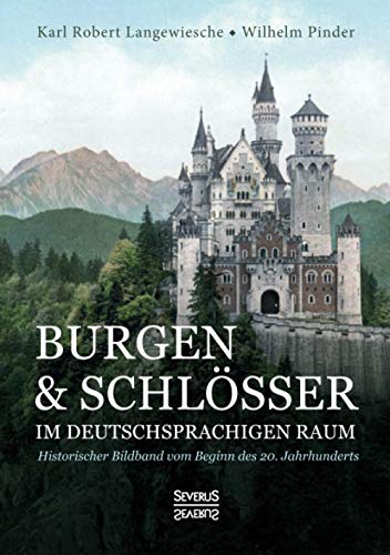 Wilhelm Pinder Burgen Und Schlösser Im Deutschsprachigen Raum, Historischer Bildband Vom Beginn Des 20. Jahrhunderts