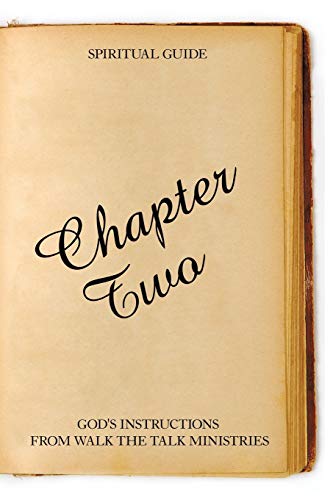 Chapter Two: God's Instructions from Walk the Talk Ministries