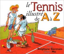 LE TENNIS ILLUSTRE DE A A Z (De A à Z)