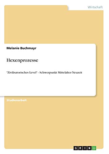 Hexenprozesse: Zivilisatorisches Level - Schwerpunkt Mittelalter-Neuzeit