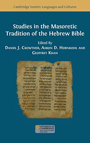 Studies in the Masoretic Tradition of the Hebrew Bible (Semitic Languages and Cultures, Band 15)