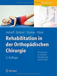 Rehabilitation in der orthopädischen Chirurgie: OP-Verfahren im Überblick - Physiotherapie - Sporttherapie