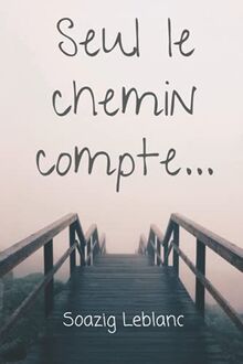 Seul le chemin compte...