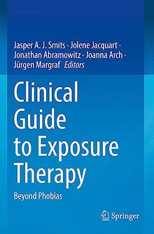 Clinical Guide to Exposure Therapy: Beyond Phobias