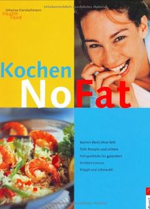 No Fat, Kochen