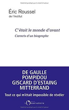 C'était le monde d'avant : carnets d'un biographe