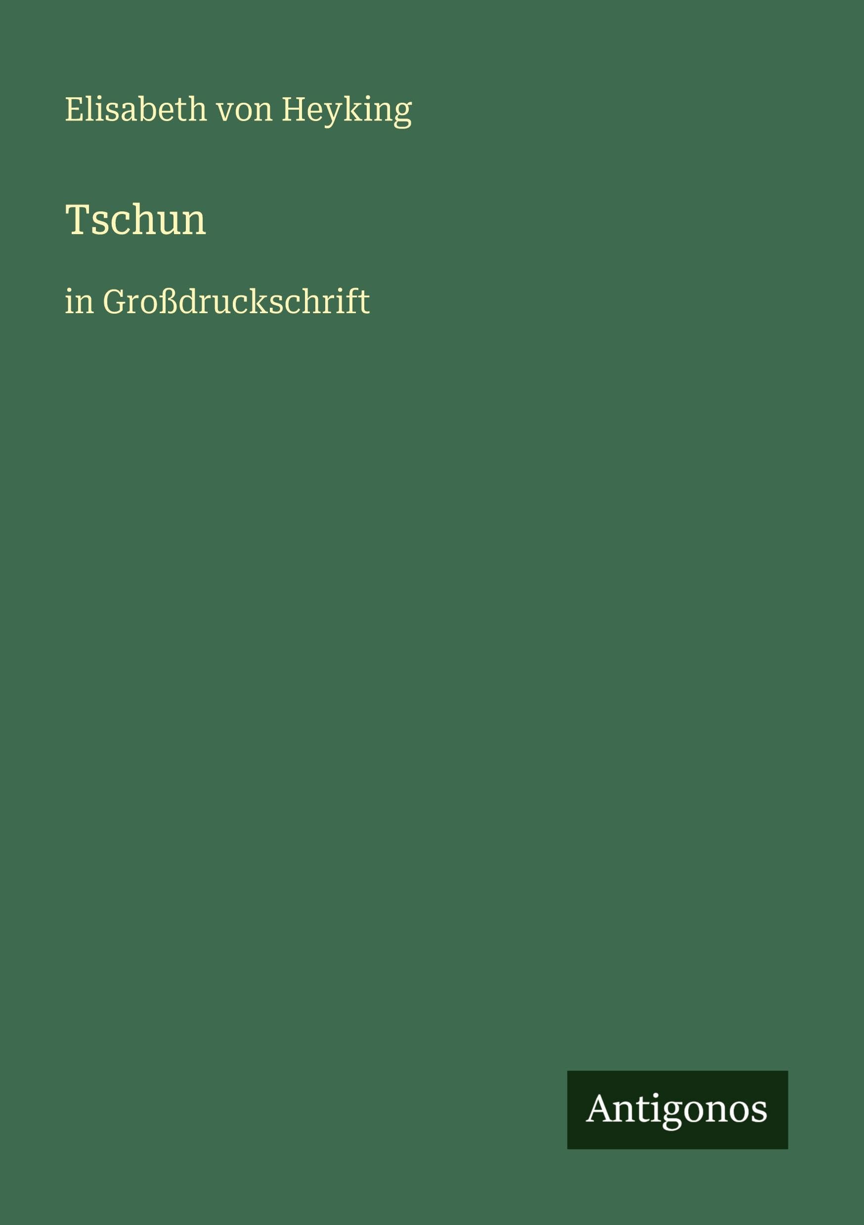 Tschun: in Großdruckschrift