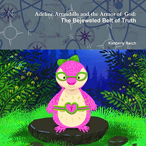 Adeline Armadillo and the Armor of God: The Bejeweled Belt of Truth