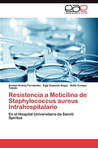 Resistencia a Meticilina de Staphylococcus aureus Intrahospitalario: En el Hospital Universitario de Sancti Spíritus