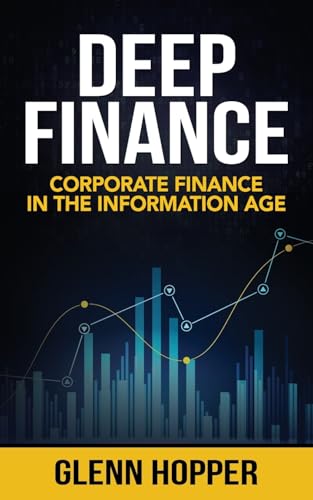 Deep Finance: Corporate Finance in the Information Age