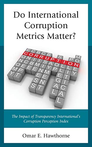 Do International Corruption Metrics Matter?: The Impact of Transparency International's Corruption Perception Index
