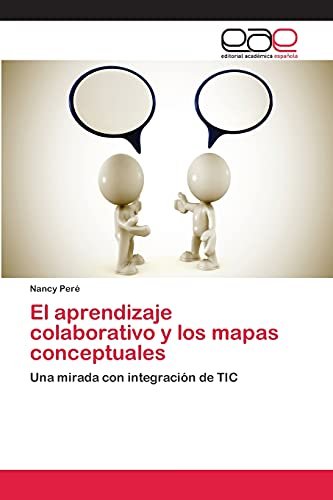 El aprendizaje colaborativo y los mapas conceptuales: Una mirada con integración de TIC