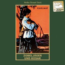 Zobeljäger und Kosak: mp3-Hörbuch, Band 63 der Gesammelten Werke (Karl Mays Gesammelte Werke und Briefe)