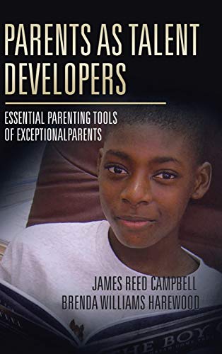 Parents as Talent Developers: Essential Parenting Tools of Exceptional Parents