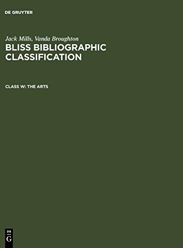 The Arts (Jack Mills; Vanda Broughton: Bliss Bibliographic Classification)