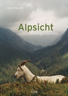 Alpsicht: Hirtengeschichten