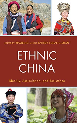 Xiaobing Li Ethnic China, Identity, Assimilation, And Resistance